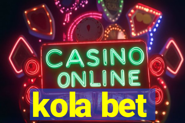 kola bet